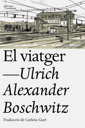 EL VIATGER | 9788494911095 | BOSCWITZ, ULRICH ALEXANDER | Llibreria Online de Tremp