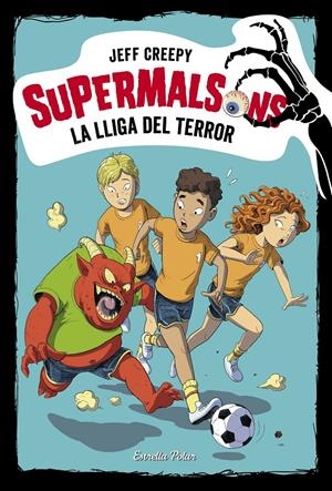 SUPERMALSONS. LA LLIGA DEL TERROR | 9788491378310 | CREEPY, JEFF | Llibreria Online de Tremp