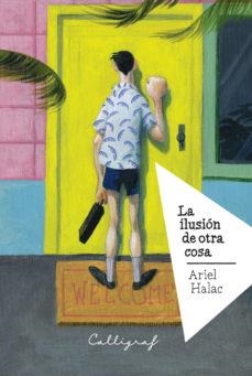 LA ILUSIÓN DE OTRA COSA | 9788412015102 | HALAC, ARIEL | Llibreria Online de Tremp