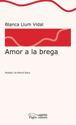 AMOR A LA BREGA | 9788413030142 | VIDAL CARRASCO, BLANCA LLUM | Llibreria Online de Tremp