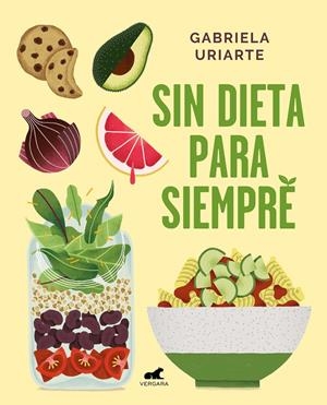 SIN DIETA PARA SIEMPRE | 9788417664169 | URIARTE, GABRIELA | Llibreria Online de Tremp