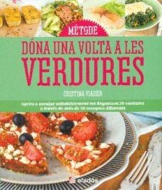 MÈTODE DÓNA UNA VOLTA A LES VERDURES | 9788415232865 | VIADER, CRISTINA | Llibreria Online de Tremp