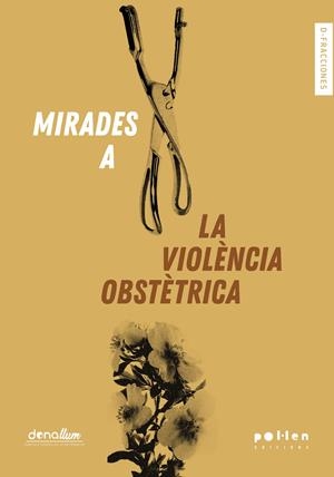 MIRADES A LA VIOLÈNCIA OBSTÈTRICA | 9788416828616 | VARIOS AUTORES | Llibreria Online de Tremp