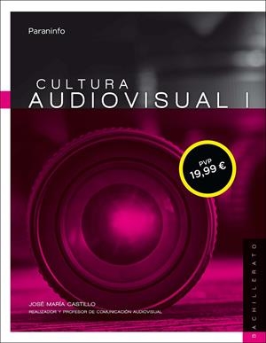 CULTURA AUDIOVISUAL I. 1º BACHILLERATO LOMCE | 9788428339704 | CASTILLO POMEDA, JOSÉ MARÍA | Llibreria Online de Tremp