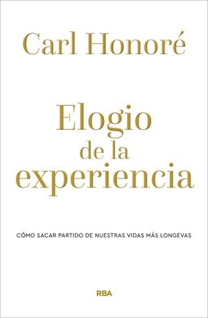 ELOGIO DE LA EXPERIENCIA | 9788490569238 | HONORÉ CARL | Llibreria Online de Tremp