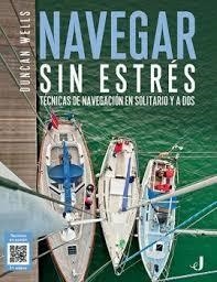 NAVEGAR SIN ESTRÉS | 9788426142535 | WELLS, DUNCAN | Llibreria Online de Tremp
