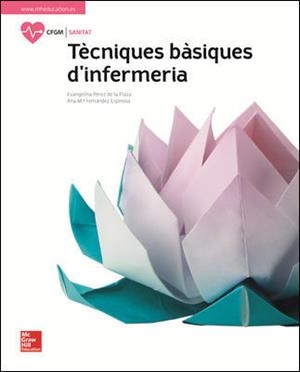 LA - TECNIQUES BASIQUES D'INFERMERIA. LLIBRE ALUMNE. | 9788448614133 | PÉREZ DE LA PLAZA,EVANGELINA/FERNÁNDEZ ESPINOSA,ANA Mª | Llibreria Online de Tremp