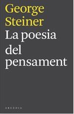 LA POESIA DEL PENSAMENT | 9788493826222 | STEINER, GEORGE | Llibreria Online de Tremp