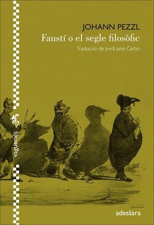 FAUSTÍ O EL SEGLE FILOSÒFIC | 9788494384455 | PEZZL, JOHANN | Llibreria Online de Tremp