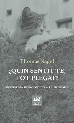 ¿QUIN SENTIT TÉ, TOT PLEGAT? | 9788494756665 | NAGEL, THOMAS | Llibreria Online de Tremp