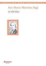 ANA MARIA MARTINEZ SAGI - LA VOZ SOLA | 9788417264109 | ANA MARIA MARTINEZ DE SAGI