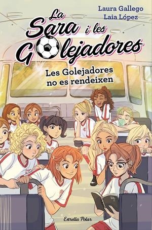 LES GOLEJADORES NO ES RENDEIXEN | 9788491378631 | GALLEGO, LAURA | Llibreria Online de Tremp