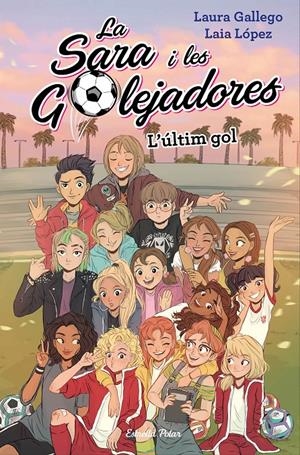 L'ÚLTIM GOL | 9788491378648 | GALLEGO, LAURA | Llibreria Online de Tremp