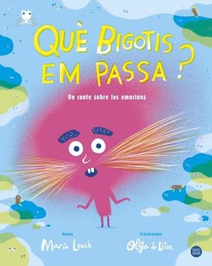 QUÈ BIGOTIS EM PASSA? | 9788491377702 | LEACH, MARÍA/DIOS, OLGA DE | Llibreria Online de Tremp