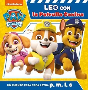 UN CUENTO PARA CADA LETRA: P, M, L, S (PAW PATROL | PATRULLA CANINA) | 9788448853099 | NICKELODEON | Llibreria Online de Tremp