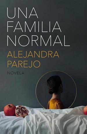 UNA FAMILIA NORMAL | 9788499987583 | PAREJO, ALEJANDRA | Llibreria Online de Tremp