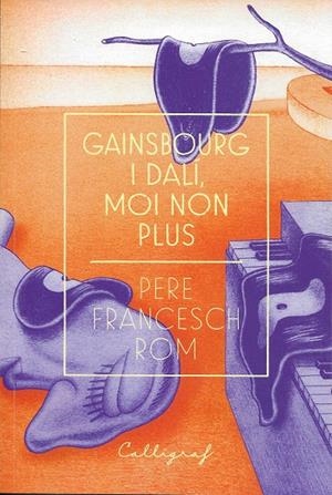 GAINSBOURG I DALÍ, MOI NON PLUS | 9788412078206 | FRANCESCH ROM, PERE | Llibreria Online de Tremp