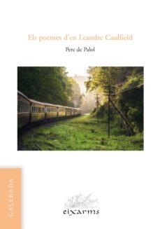 ELS POEMES D'EN LEANDRE CAULFIELD | 9788496786905 | PERE DE PALOL