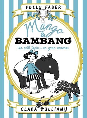 MANGO & BAMBANG. UN PETIT TAPIR I UN GRAN ENRENOU | 9788491375128 | FABER, POLLY/VULLIAMY, CLARA | Llibreria Online de Tremp