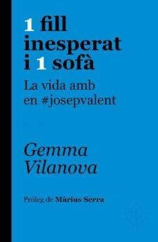 1 FILL INESPERAT I 1 SOFÀ | 9788415315650 | GEMMA VILANOVA I PORQUERES