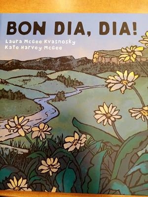 BON DIA, DIA! | 9788415315605 | LAURA MCGEE KVASNOSKY; KATE HARVEY MCGEE