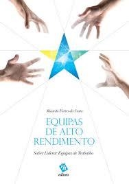 EQUIPAS ALTO RENDIMENTO: LIDERAR EQUIPAS TRABALHO | 9789728871406 | RICARDO FORTES DA COSTA