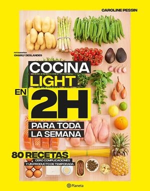 COCINA LIGHT EN 2 HORAS PARA TODA LA SEMANA | 9788408214311 | PESSIN, CAROLINE | Llibreria Online de Tremp