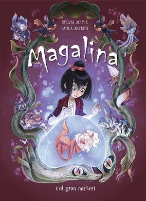 MAGALINA I EL GRAN MISTERI (SÈRIE MAGALINA 2) | 9788420452500 | DOUYE, SYLVIA/ANTISTA, PAOLA | Llibreria Online de Tremp