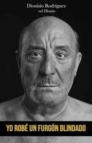 YO ROBÉ UN FURGÓN BLINDADO | 9788417284848 | RODRÍGUEZ MARTÍN, DIONISIO | Llibreria Online de Tremp