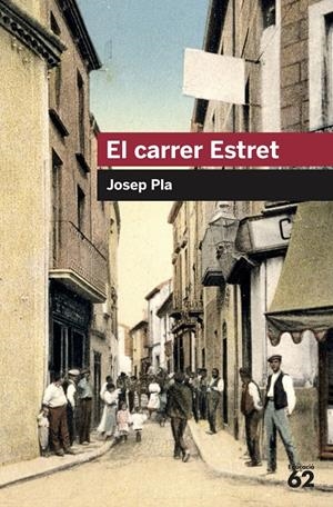 EL CARRER ESTRET | 9788415192404 | PLA, JOSEP | Llibreria Online de Tremp