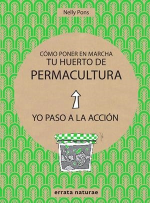 CÓMO PONER EN MARCHA TU HUERTO DE PERMACULTURA | 9788416544813 | PONS, NELLY | Llibreria Online de Tremp