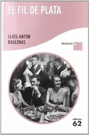 EL FIL DE PLATA | 9788429768954 | BAULENAS, LLUÍS-ANTON | Llibreria Online de Tremp