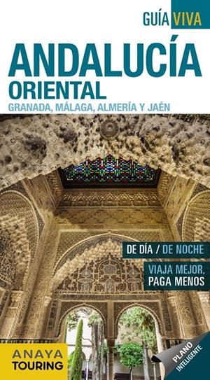 ANDALUCÍA ORIENTAL (GRANADA, MÁLAGA, ALMERÍA Y JAÉN) | 9788491580829 | ANAYA TOURING/AVISÓN MARTÍNEZ, JUAN PABLO/ARJONA MOLINA, RAFAEL | Llibreria Online de Tremp