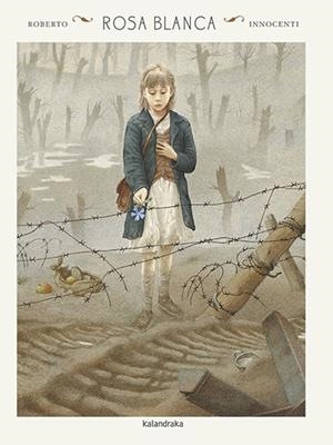 ROSA BLANCA | 9788416804580 | INNOCENTI, ROBERTO/GALLAZ, CHRISTOPHE | Llibreria Online de Tremp