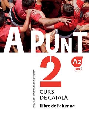 A PUNT. CURS DE CATALÀ. LLIBRE DE L'ALUMNE, 2 | 9788498839913 | VILAGRASA GRANDIA, ALBERT | Llibreria Online de Tremp