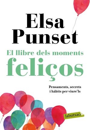 EL LLIBRE DELS MOMENTS FELIÇOS | 9788417420895 | PUNSET, ELSA | Llibreria Online de Tremp