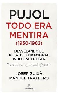 PUJOL - TODO ERA MENTIRA (1930-1962) | 9788417954437 | GUIXA CERDA, JOSEP