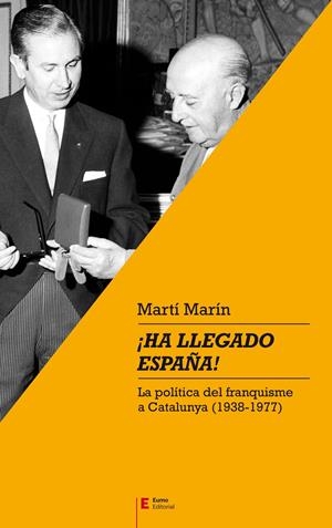 ¡HA LLEGADO ESPAÑA! | 9788497666701 | MARÍN CORBERA, MARTÍ | Llibreria Online de Tremp