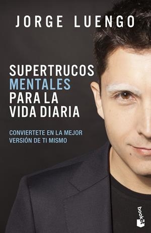 SUPERTRUCOS MENTALES PARA LA VIDA DIARIA | 9788427046368 | LUENGO, JORGE | Llibreria Online de Tremp