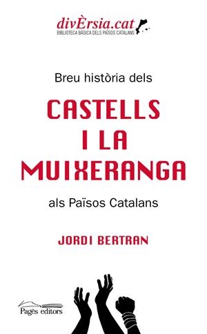 BREU HISTÒRIA DELS CASTELLS I LA MUIXERANGA ALS PAÏSOS CATALANS | 9788413031217 | BERTRAN, JORDI | Llibreria Online de Tremp