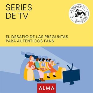 SERIES DE TV. EL DESAFÍO DE LAS PREGUNTAS PARA AUTÉNTICOS FANS | 9788417430672 | DE LA TORRE, TONI | Llibreria Online de Tremp