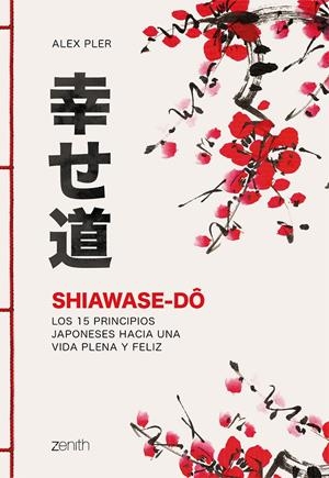 SHIAWASE-DÔ | 9788408213574 | PLER, ALEX | Llibreria Online de Tremp