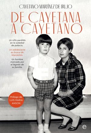 DE CAYETANA A CAYETANO | 9788491646587 | MARTÍNEZ DE IRUJO FITZ-JAMES STUART, CAYETANO | Llibreria Online de Tremp