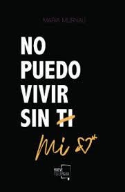NO PUEDO VIVIR SIN MÍ | 9788417284916 | MURNAU, MARÍA | Llibreria Online de Tremp