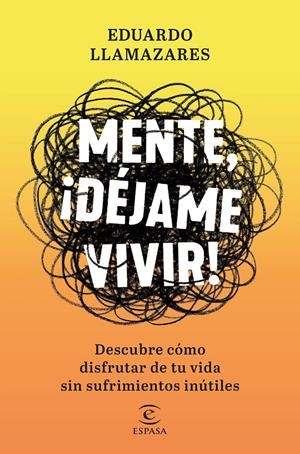 MENTE, DÉJAME VIVIR | 9788467056686 | LLAMAZARES, EDUARDO | Llibreria Online de Tremp