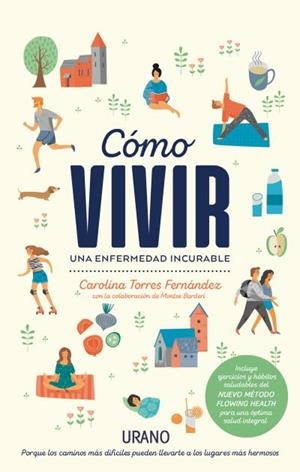 CÓMO VIVIR UNA ENFERMEDAD INCURABLE | 9788416720323 | BARDERI, MONTSE/TORRES FERNÁNDEZ, CAROLINA | Llibreria Online de Tremp