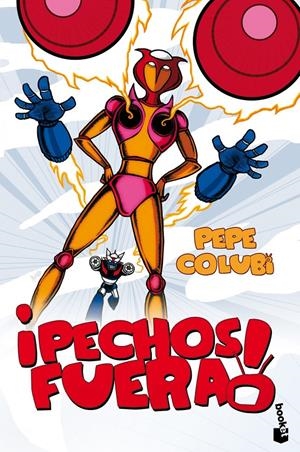 ¡PECHOS FUERA! | 9788467025361 | COLUBI, PEPE | Llibreria Online de Tremp