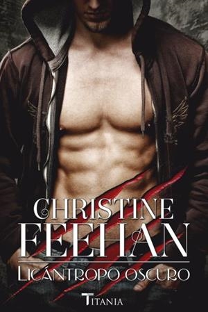 LICÁNTROPO OSCURO | 9788492916719 | FEEHAN, CHRISTINE | Llibreria Online de Tremp