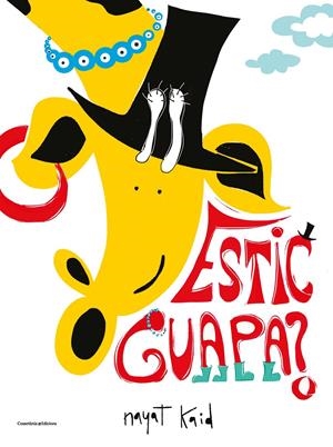 ESTIC GUAPA? | 9788490348734 | KAID FERRÓN, NAYAT | Llibreria Online de Tremp