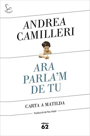 ARA PARLA'M DE TU | 9788429778007 | CAMILLERI, ANDREA | Llibreria Online de Tremp
